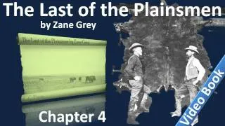 Chapter 04 - The Last of the Plainsmen by Zane Grey - The Trail