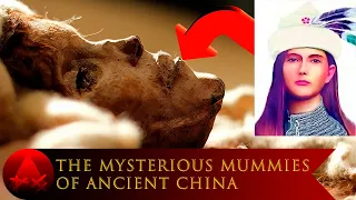 Uncovering the Ancient Chinese Mummies: A Mind-Blowing Revelation