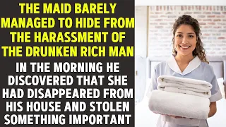 Maid barely managed to hide from the harassment of the drunken millionaire and then disappeared...