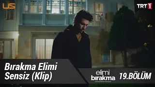 Bırakma Elimi Sensiz - Müge Zümrütbel - (Klip) - Elimi Bırakma 19. Bölüm