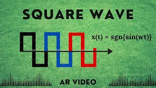 Square wave explained using Augmented reality