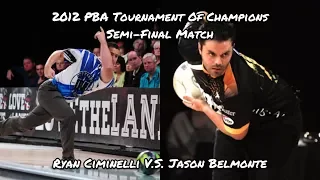 2012 PBA Tournament of Champions Semi-Final Match - Ryan Ciminelli V.S. Jason Belmonte