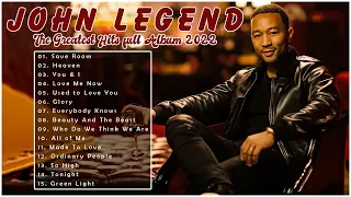 John Legend Greatest Hits Full Album - Top 30 Best Songs of John Legend Playlist 2022