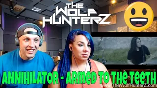 ANNIHILATOR - Armed To The Teeth (Official Video) THE WOLF HUNTERZ Reactions