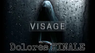 Visage FINALE Dolores Chapter Part 3: More Visage? Why Yes!