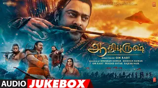 Adipurush (Tamil) Jukebox | Prabhas |Ajay Atul | Sachet Parampara |G. Muralidharan | Om Raut