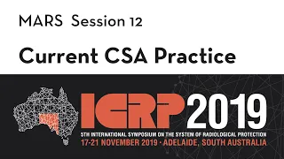 Current CSA Practice and Activities in the area of Radiation Health Protection  | ICRP 2019