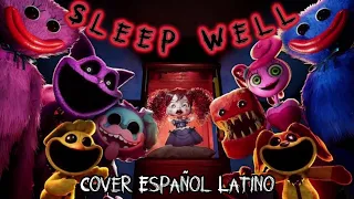 Sleep Well [CG5 ft. Poppy Playtime] Cover Español Latino [Mashup MAXIM TRU & リンリン/Lin ]