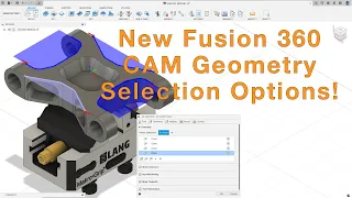 Fusion 360 New CAM Geometry Selections