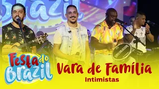 Vara de Família - Galocantô, Intimistas (Ao Vivo na Festa do Brazil) FM O Dia