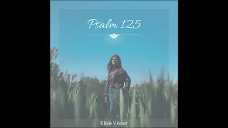 Psalm 125 (met tekst) - Elise Visser
