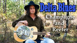 Champagne and Reefer - Delta Style - Slide Guitar Blues - Edward Phillips