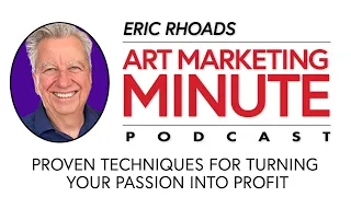 Art Marketing Minute Podcast: Episode 136