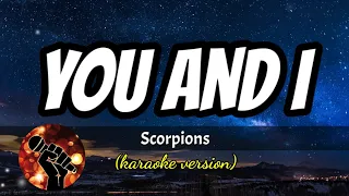 YOU AND I - SCORPIONS (karaoke version)