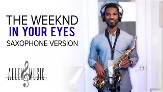 In Your Eyes - The Weeknd (Saxophone Cover)