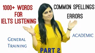 IELTS Listening - 1000+ Common Spellings Mistakes | Vocabulary for IELTS Listening | Difficult words