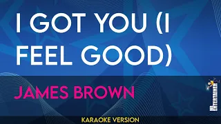 I Got You (I Feel Good) - James Brown (KARAOKE)