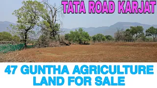 47 Guntha Mountain  View Agriculture land for sale on Tata Road Karjat.#75 Karjat Waters📱9226172113