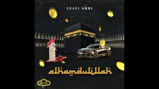 Alhamdulillah - Shadi Akhi