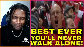 BEST YOU'LL NEVER WALK ALONE EVER | LiverPool Football Anthem REACTION