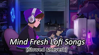 #lofi mind relax lofi mushup slowed reverb🤗#viral  #viralvideo #trending #arjunlofieditz