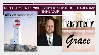 The Epistle of Galatians: A Timeline of Paul's Ministry by Kevin Sadler