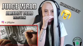 This One Made Me Cry |  Juice WRLD - Already Dead (Official Audio) REACTION