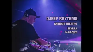 Djeep Rhythms Antique Theatro Sevilla 24 03 2022 P2 Disco House Tech Electro Funk Electro