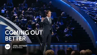 Joel Osteen - Coming Out Better