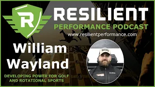 William Wayland: Developing Power for Golf and Rotational Sports