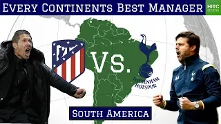 Best Manager From Each of the 7 Continents