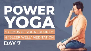 Power Yoga "8 Limbs of Yoga Journey" and "Sleep Well" Meditation l Day 7 -  Digital Yoga Retreat