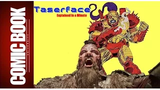 Taserface (Explained in a Minute) | COMIC BOOK UNIVERSITY