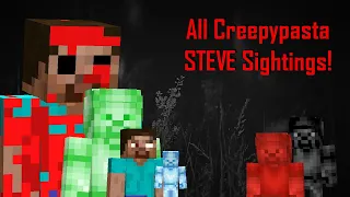 All Creepypasta STEVE Sightings! MINECRAFT