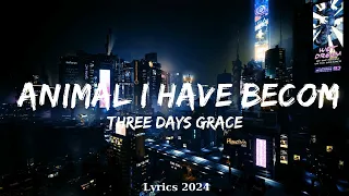 Three Days Grace - Animal I Have Become (Lyrics)  || Music Elena