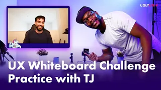 UX Whiteboard Challenge Practice with TJ
