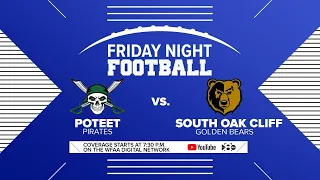 Friday Night Football: Poteet vs. South Oak Cliff