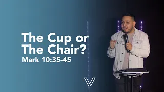 The Cup or the Chair | George Carballo | VIVE Houston | Mark 10:35-45