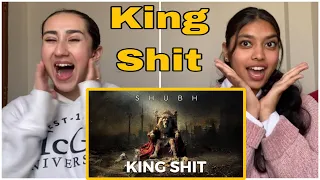 Reaction on King Sh*t - Shubh (LEO Ep)