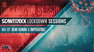 Scantraxx Lockdown Sessions with Demi Kanon & Imperatorz (Official Video)