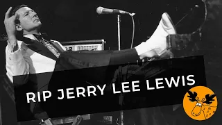 Jerry Lee Lewis RIP - The Killer - Last man Standing - Legend dead at 87