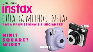 GUIA DA INSTAX! MINI 11 OU SQ6? A MELHOR COMPRA PRA 2023