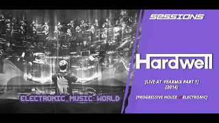 SESSIONS: Hardwell - Live at YearMix (Part 1) 2014