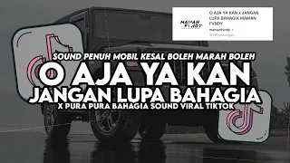 DJ O AJA YA KAN X JANGAN LUPA BAHAGIA | KESEL BOLEH VIRAL TIKTOK MAMAN FVNDY