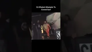 DJ Khaled Attempts To Crowd Surf😂 #Shorts