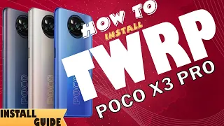 POCO X3 PRO OFFICIAL TWRP 3.6 | HOW TO INSTALL | STEP BY STEP GUIDE WITH DOWNLOAD LINKS