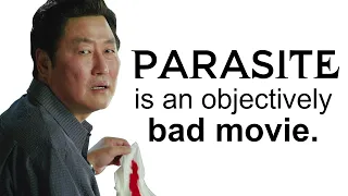 Why PARASITE is an objectively bad movie.