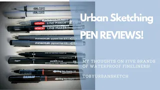 Urban Sketching - Which Pen is Best? Here are my Reviews on 5 Different Brands!