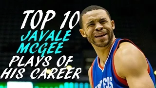 TOP 10 JAVALE MCGEE PLAYS OF HIS CAREER