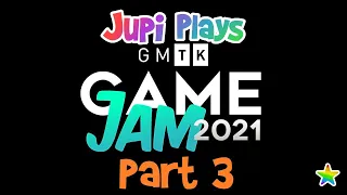 Jupi Plays Indie Games: ALL THE GAMES [GMTK Game Jam 2021] [Part 3]